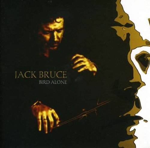 Jack Bruce/Bird Alone
